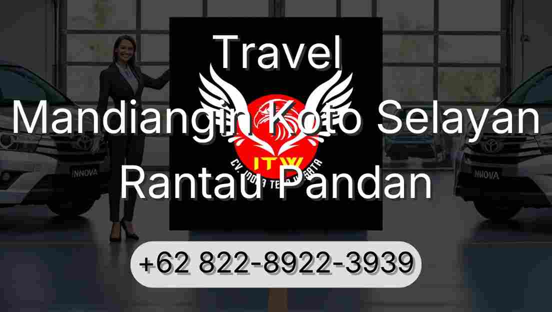 Travel Mandiangin Koto Selayan Rantau Pandan