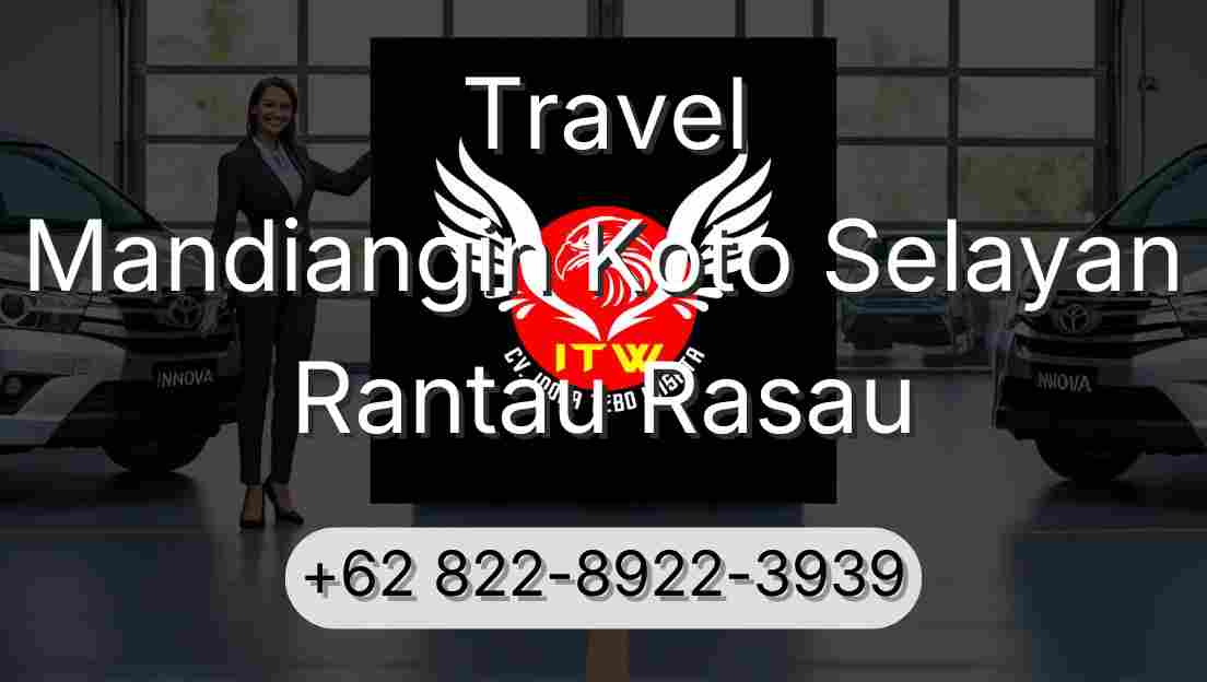 Travel Mandiangin Koto Selayan Rantau Rasau