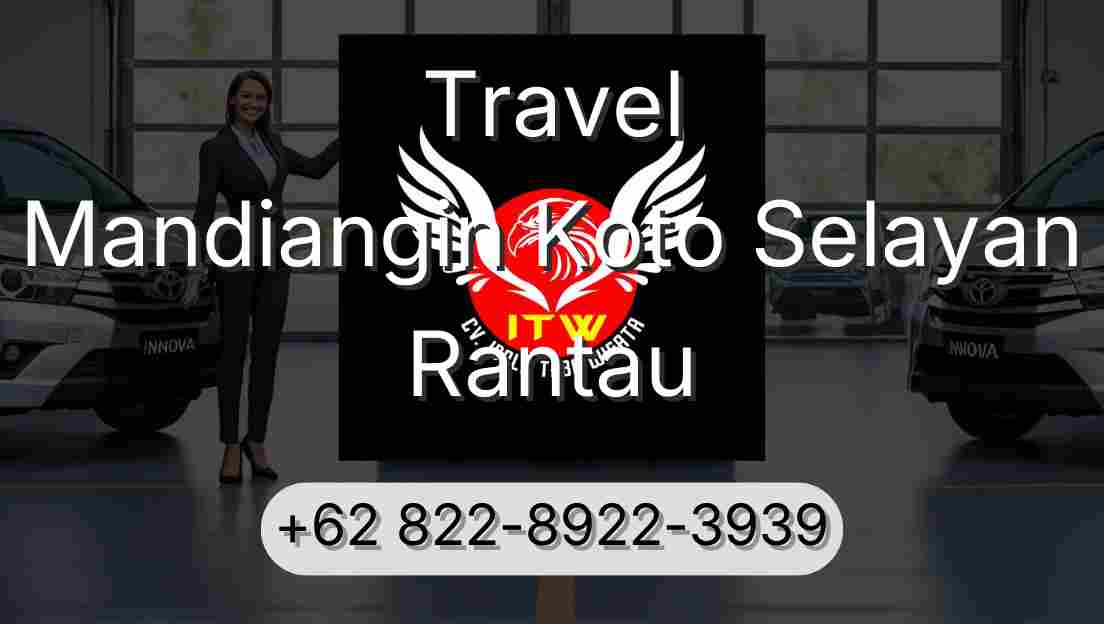 Travel Mandiangin Koto Selayan Rantau