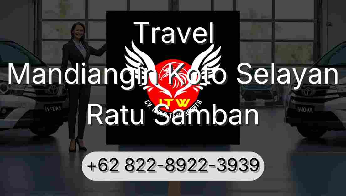 Travel Mandiangin Koto Selayan Ratu Samban
