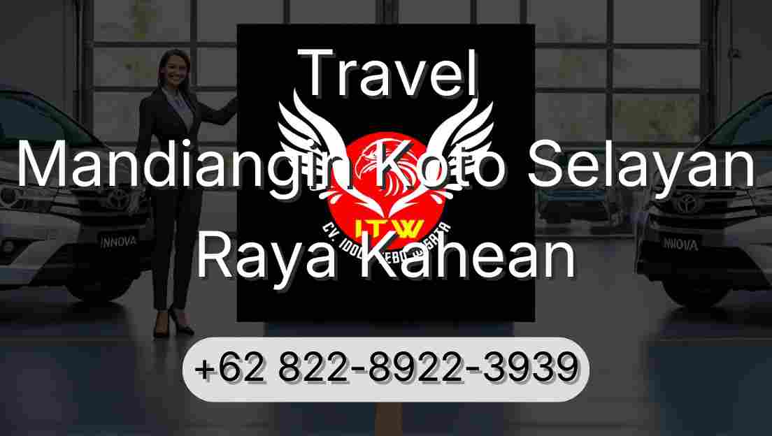 Travel Mandiangin Koto Selayan Raya Kahean