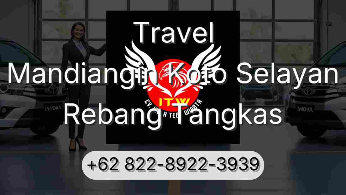 Travel Mandiangin Koto Selayan Rebang Tangkas