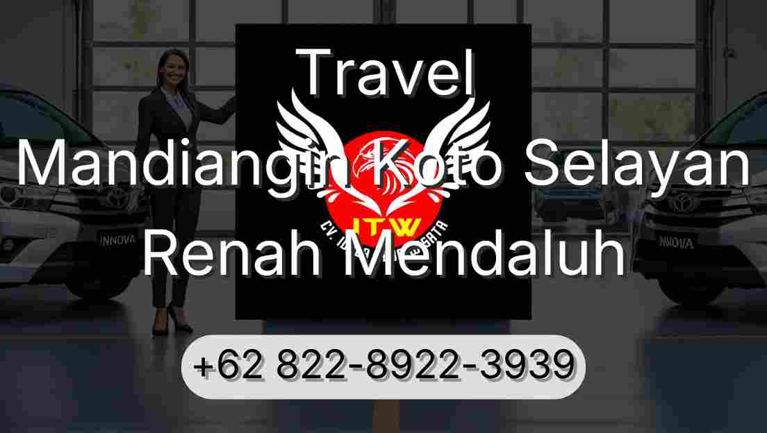 Travel Mandiangin Koto Selayan Renah Mendaluh