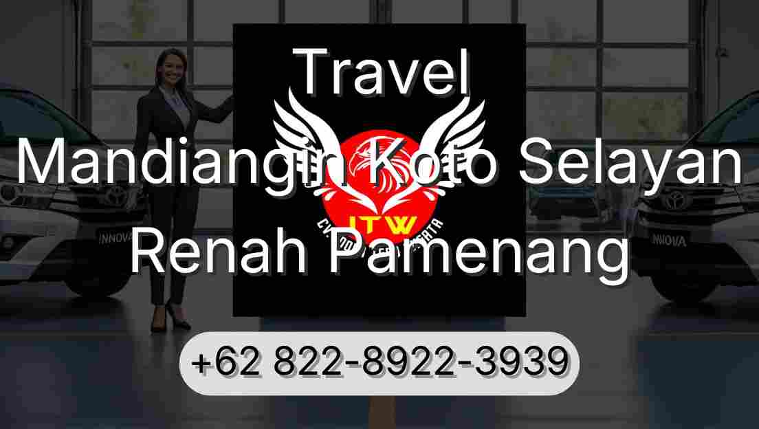Travel Mandiangin Koto Selayan Renah Pamenang