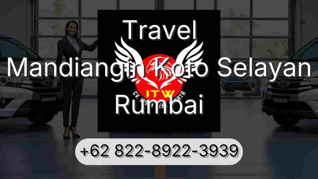 Travel Mandiangin Koto Selayan Rumbai
