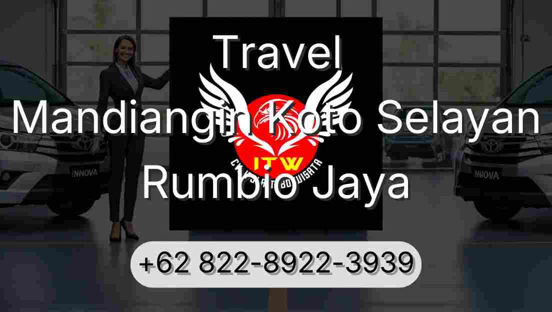 Travel Mandiangin Koto Selayan Rumbio Jaya
