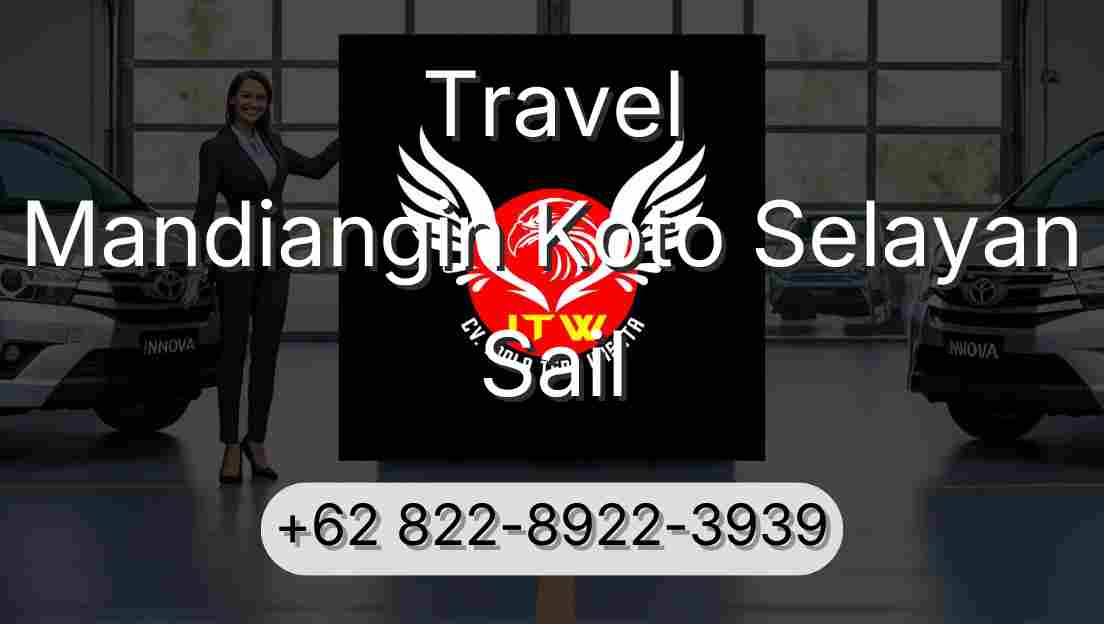 Travel Mandiangin Koto Selayan Sail