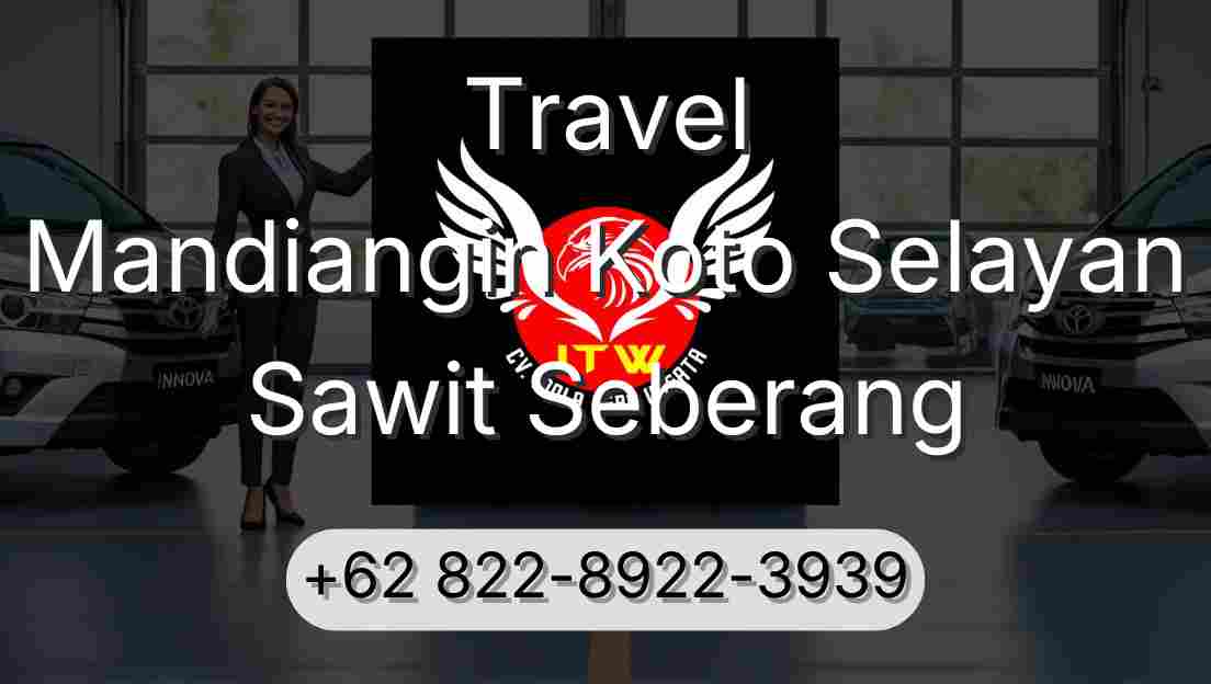Travel Mandiangin Koto Selayan Sawit Seberang