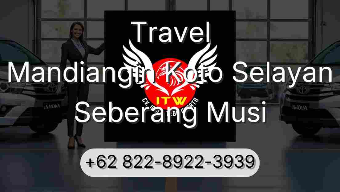 Travel Mandiangin Koto Selayan Seberang Musi