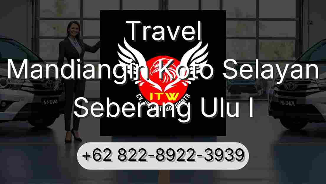 Travel Mandiangin Koto Selayan Seberang Ulu I