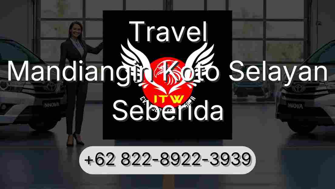 Travel Mandiangin Koto Selayan Seberida
