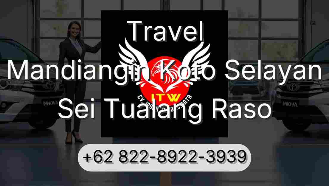 Travel Mandiangin Koto Selayan Sei Tualang Raso