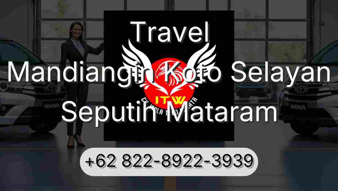 Travel Mandiangin Koto Selayan Seputih Mataram