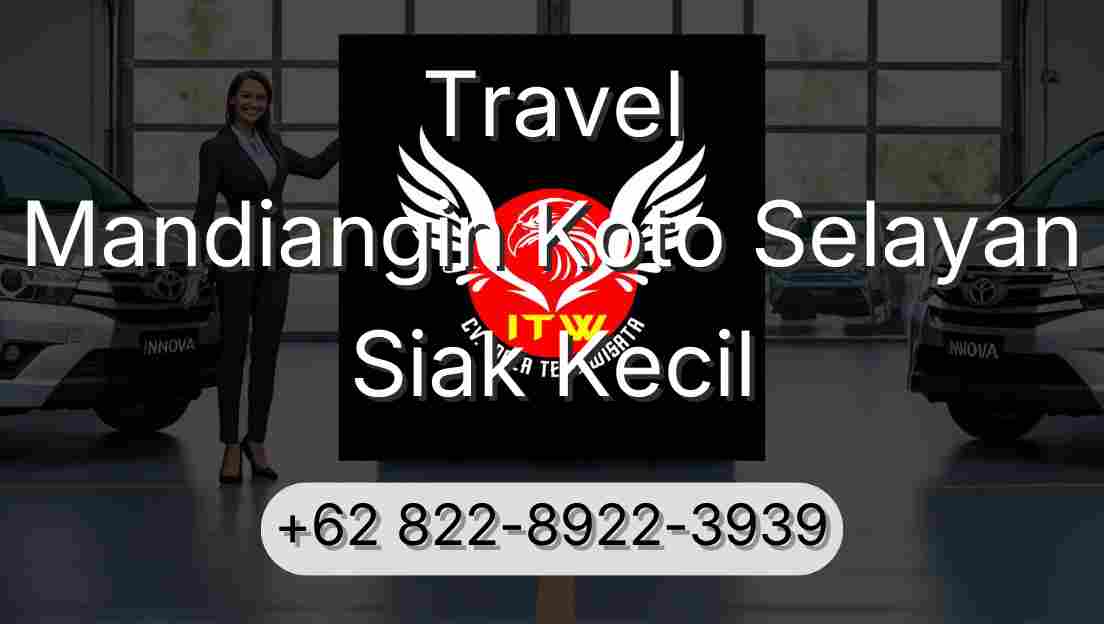 Travel Mandiangin Koto Selayan Siak Kecil