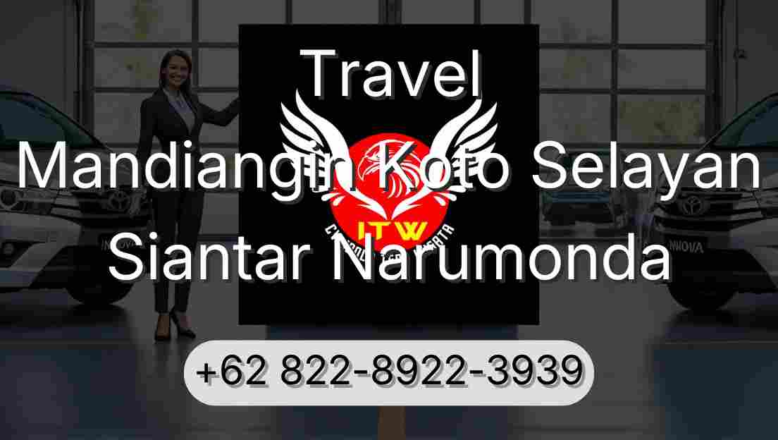 Travel Mandiangin Koto Selayan Siantar Narumonda