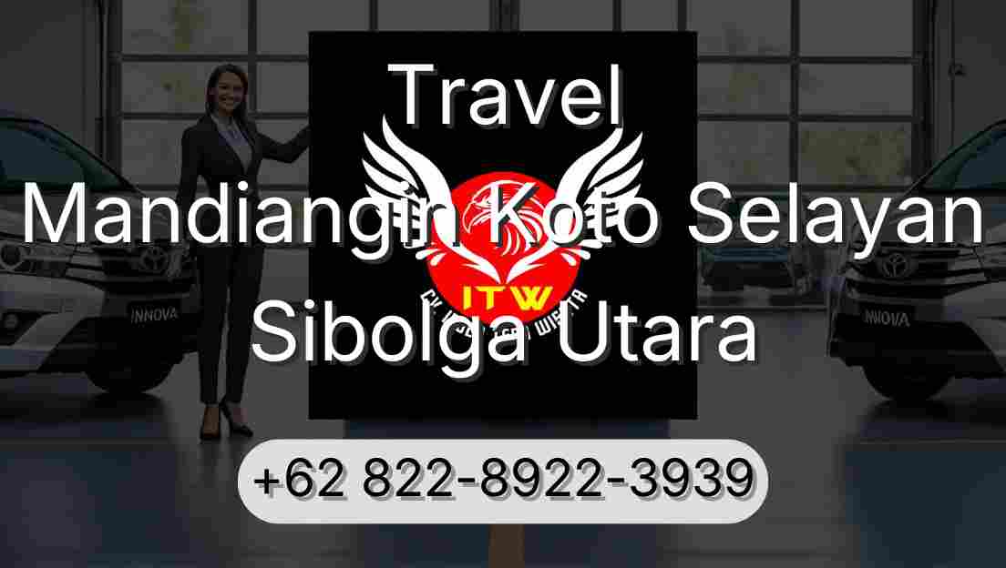 Travel Mandiangin Koto Selayan Sibolga Utara