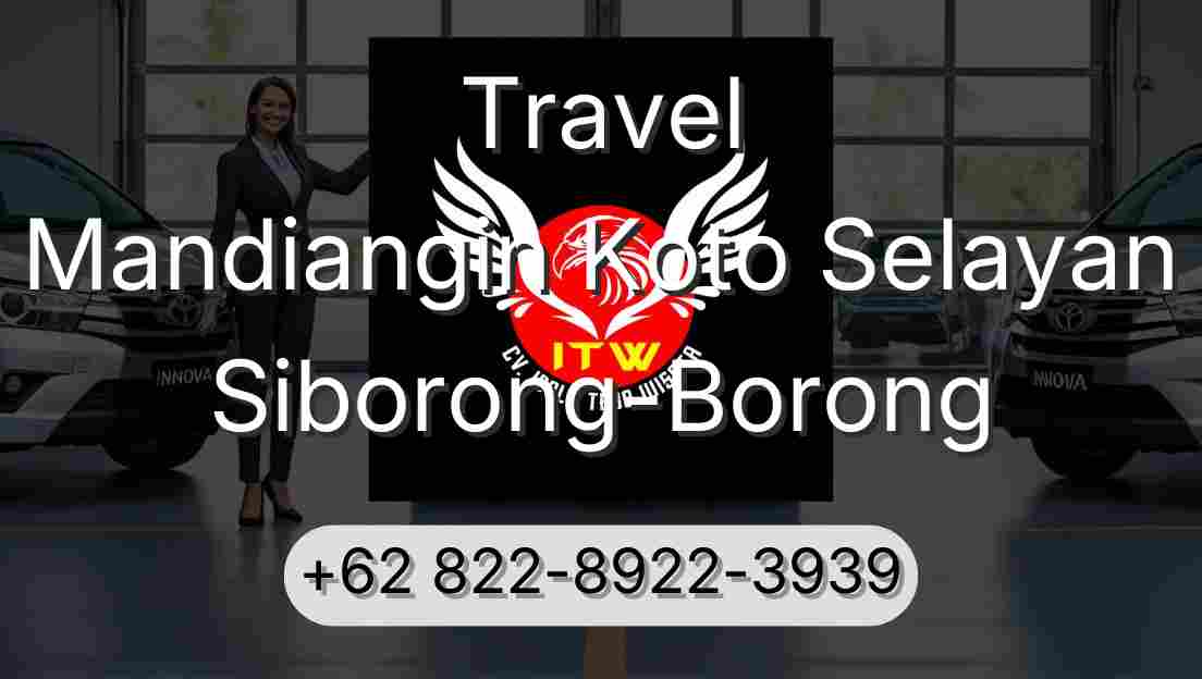 Travel Mandiangin Koto Selayan Siborong-Borong