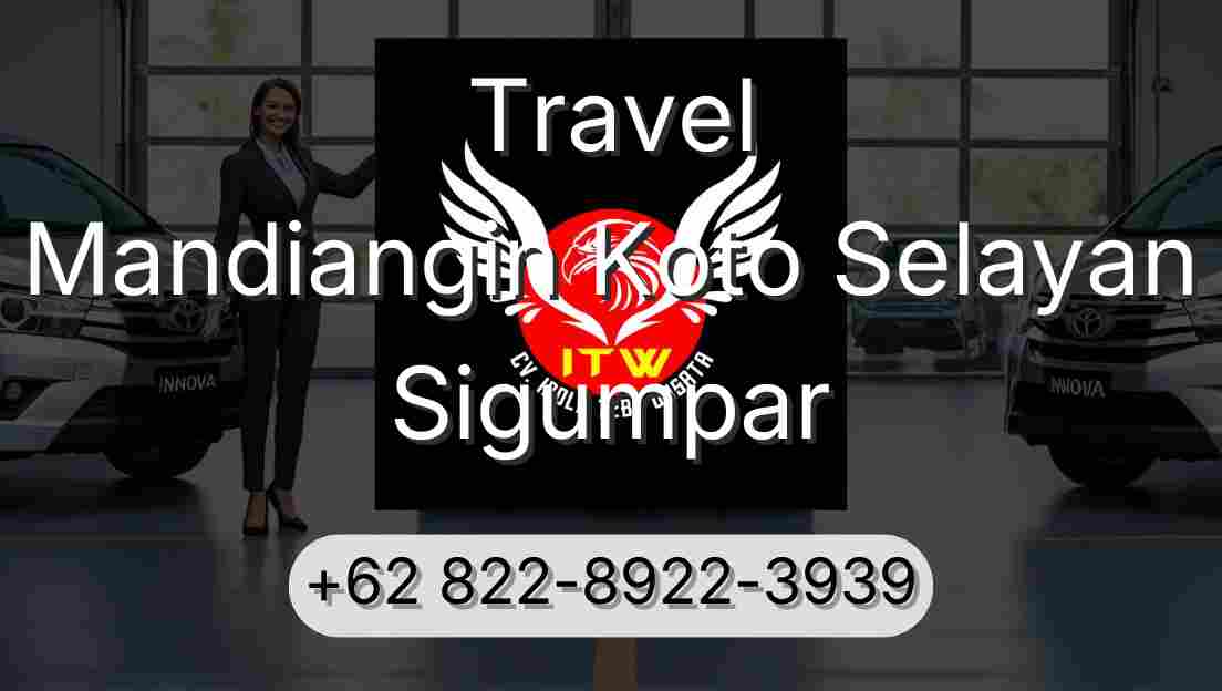 Travel Mandiangin Koto Selayan Sigumpar