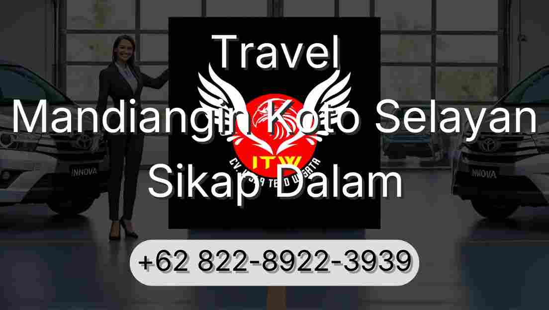 Travel Mandiangin Koto Selayan Sikap Dalam