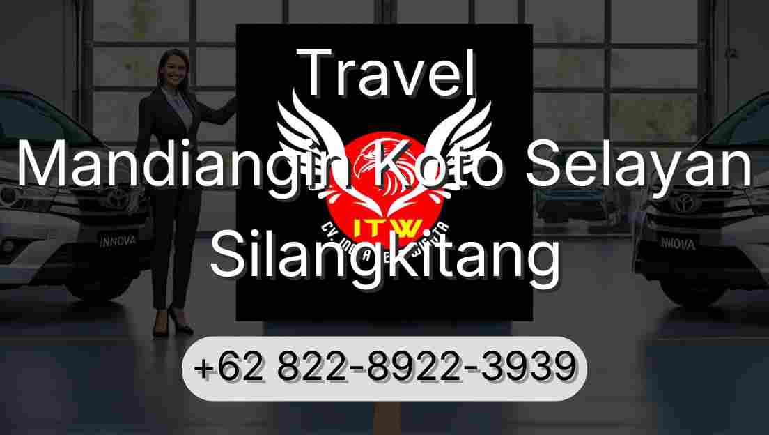 Travel Mandiangin Koto Selayan Silangkitang