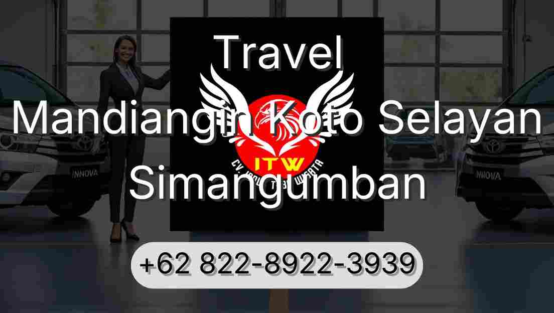 Travel Mandiangin Koto Selayan Simangumban