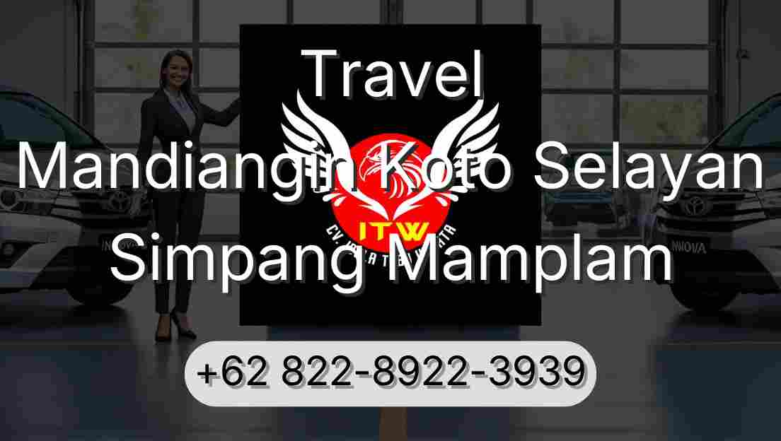 Travel Mandiangin Koto Selayan Simpang Mamplam