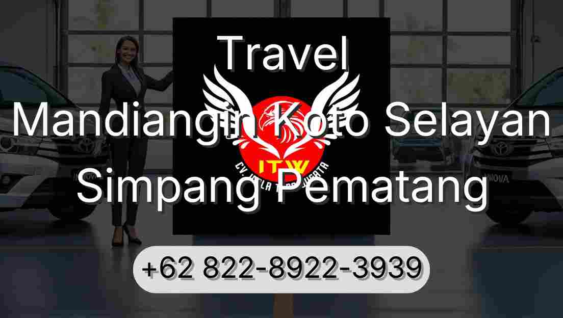 Travel Mandiangin Koto Selayan Simpang Pematang