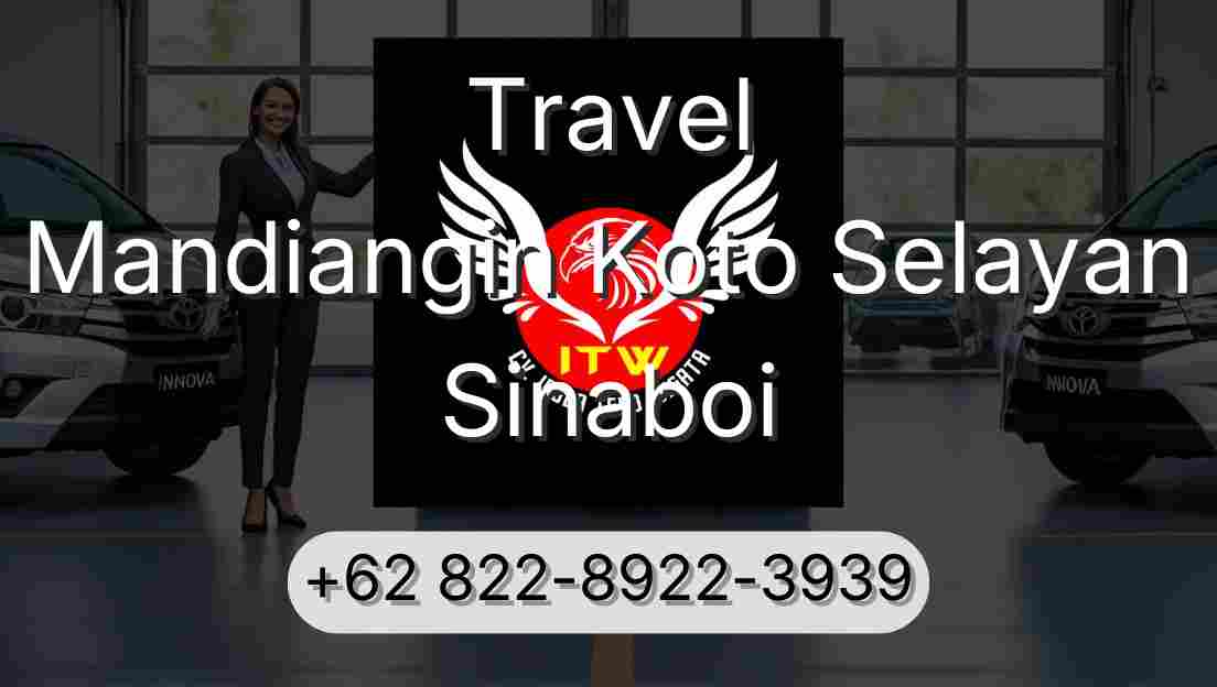 Travel Mandiangin Koto Selayan Sinaboi
