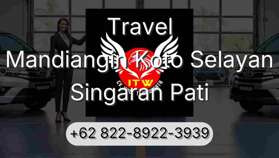 Travel Mandiangin Koto Selayan Singaran Pati