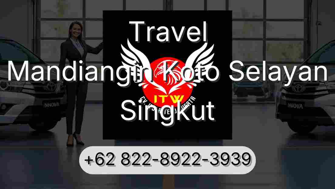 Travel Mandiangin Koto Selayan Singkut