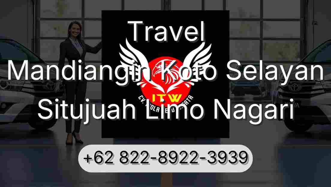 Travel Mandiangin Koto Selayan Situjuah Limo Nagari