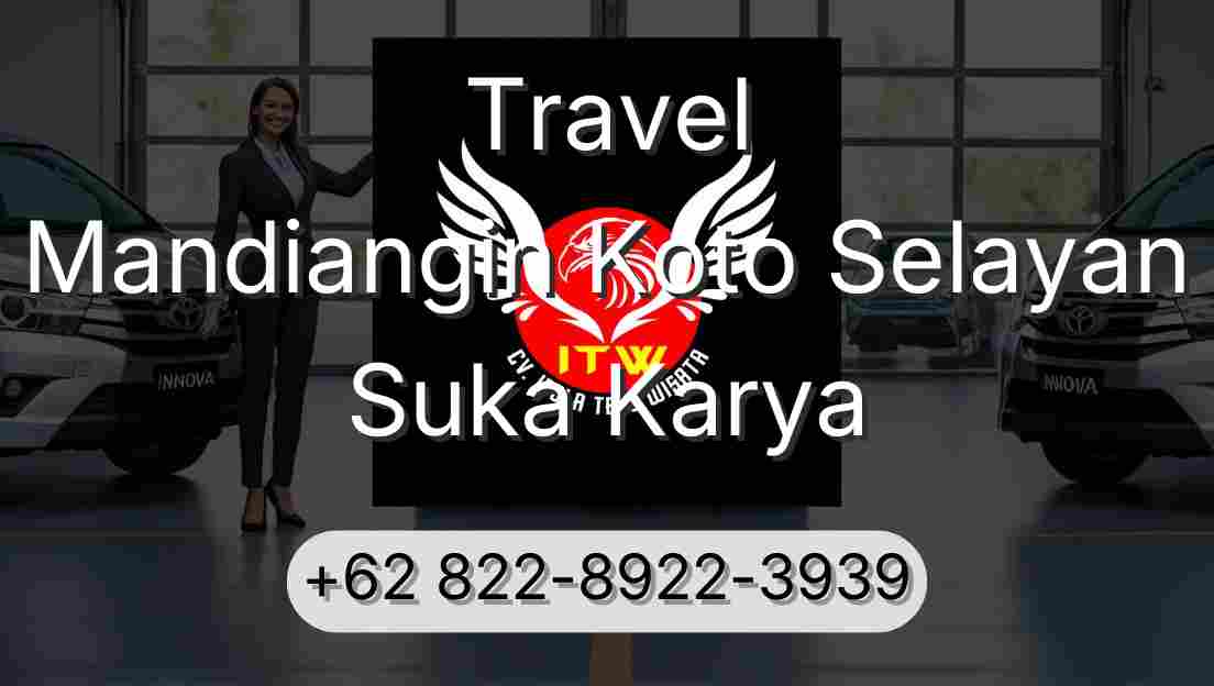 Travel Mandiangin Koto Selayan Suka Karya