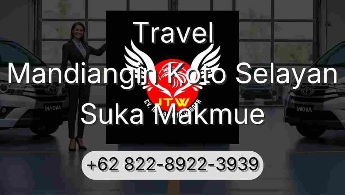 Travel Mandiangin Koto Selayan Suka Makmue