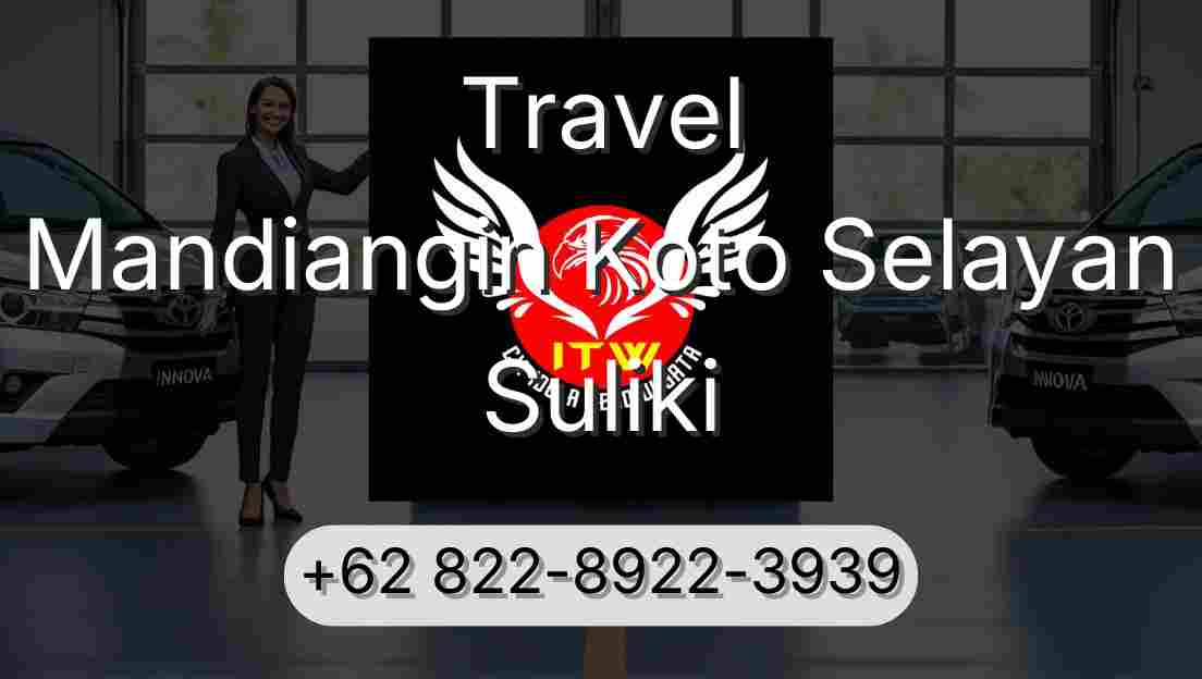 Travel Mandiangin Koto Selayan Suliki