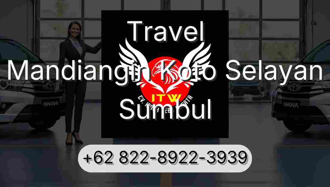 Travel Mandiangin Koto Selayan Sumbul