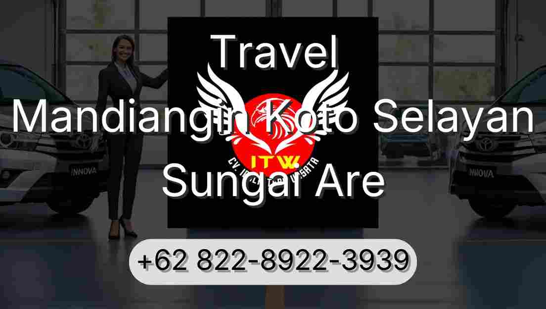 Travel Mandiangin Koto Selayan Sungai Are
