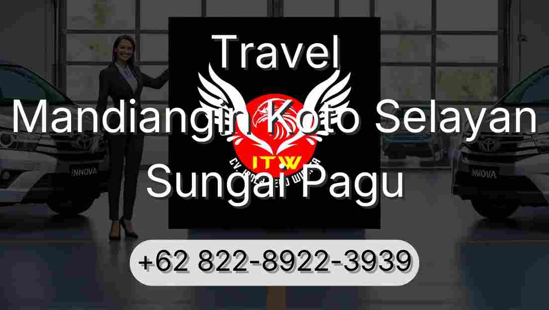 Travel Mandiangin Koto Selayan Sungai Pagu