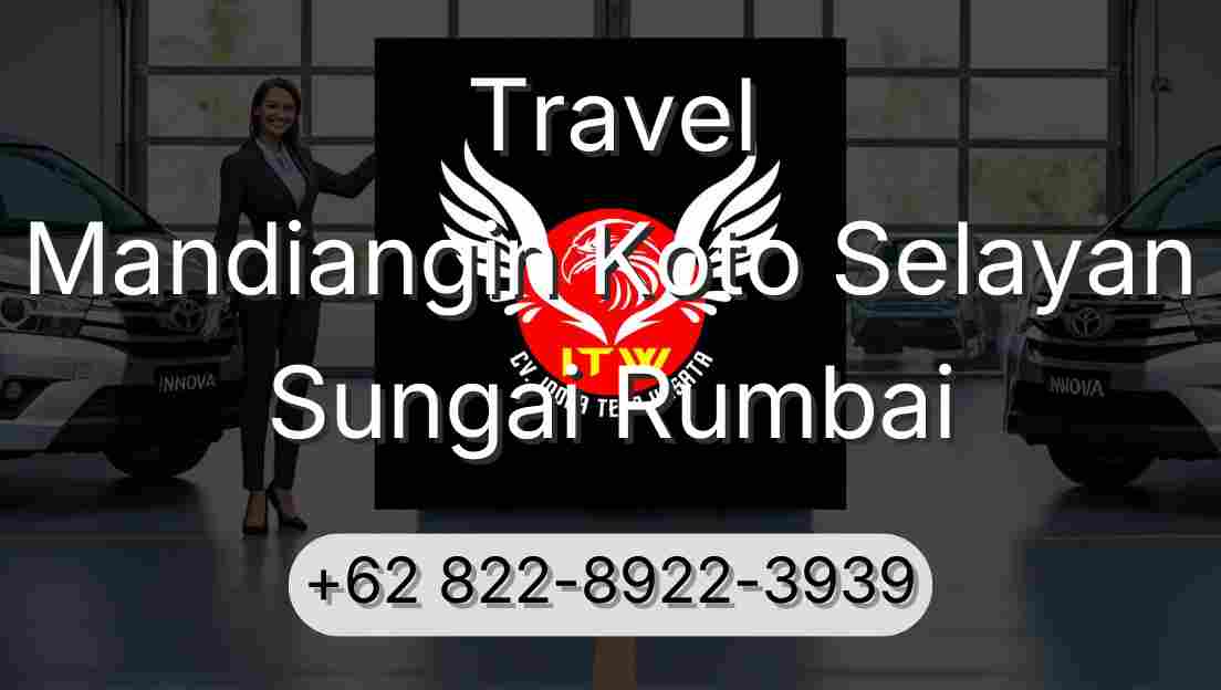 Travel Mandiangin Koto Selayan Sungai Rumbai