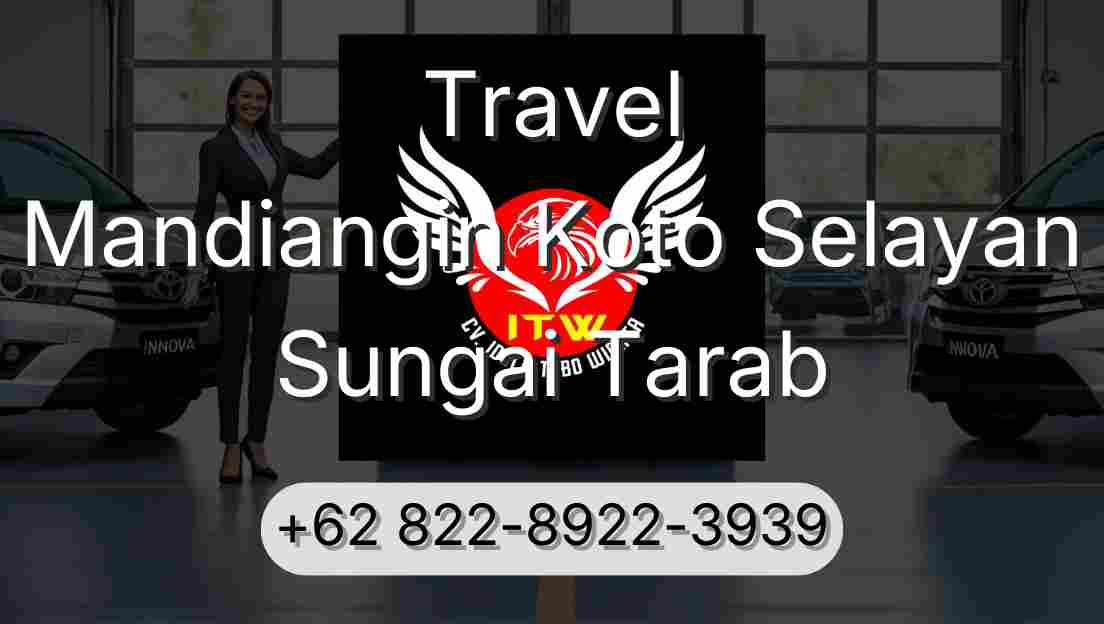 Travel Mandiangin Koto Selayan Sungai Tarab