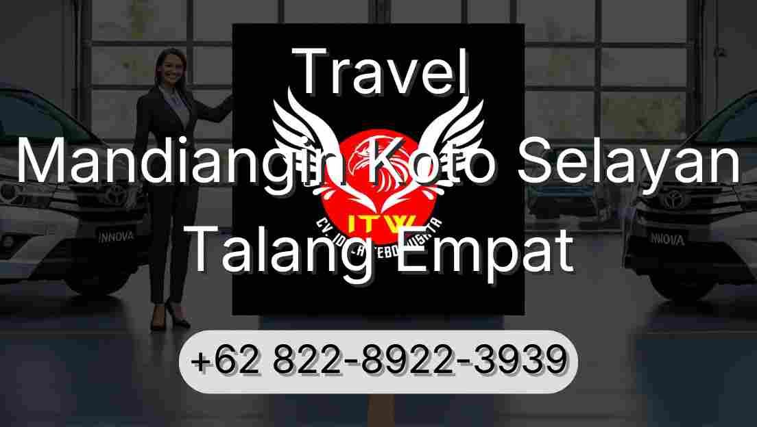 Travel Mandiangin Koto Selayan Talang Empat