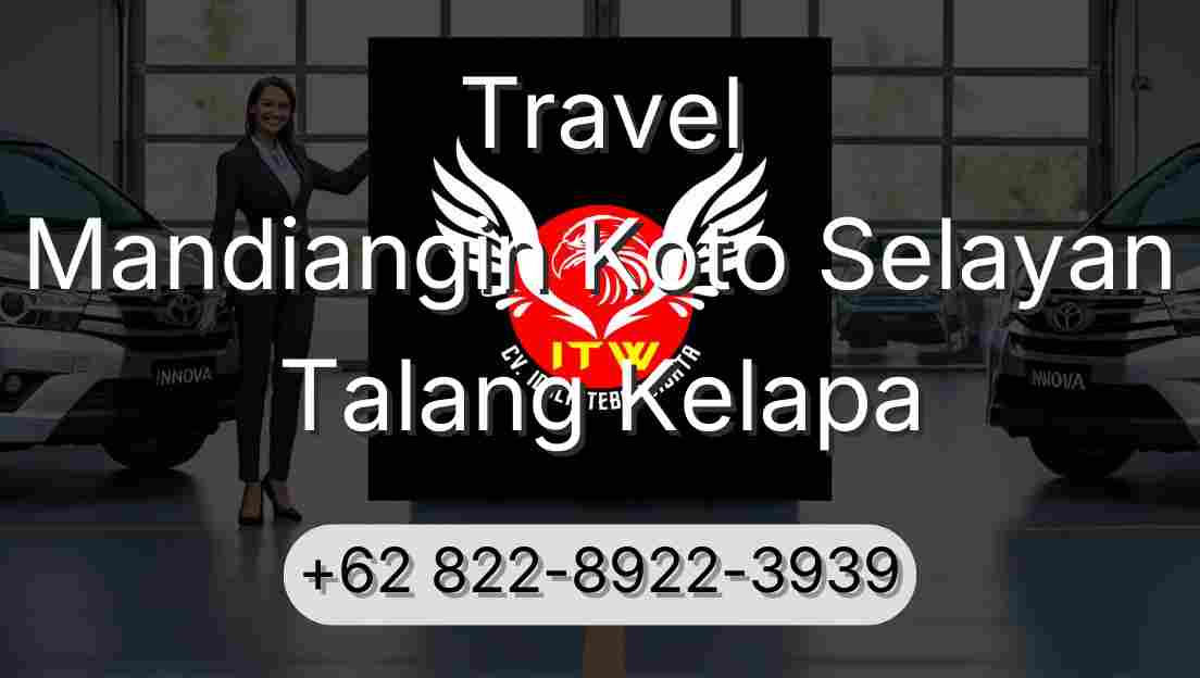 Travel Mandiangin Koto Selayan Talang Kelapa