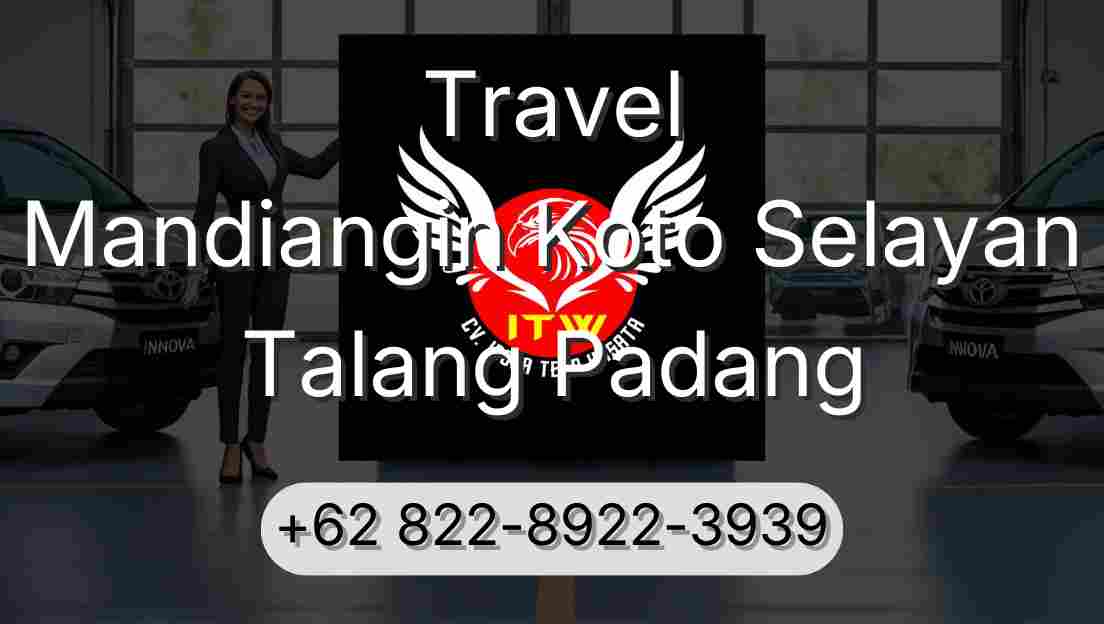 Travel Mandiangin Koto Selayan Talang Padang