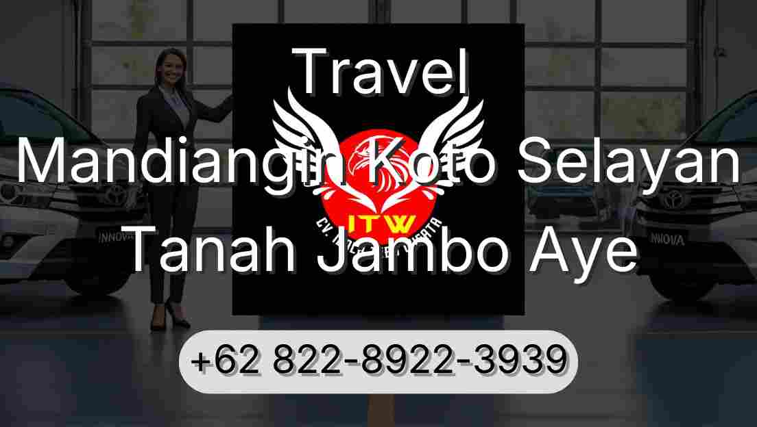 Travel Mandiangin Koto Selayan Tanah Jambo Aye