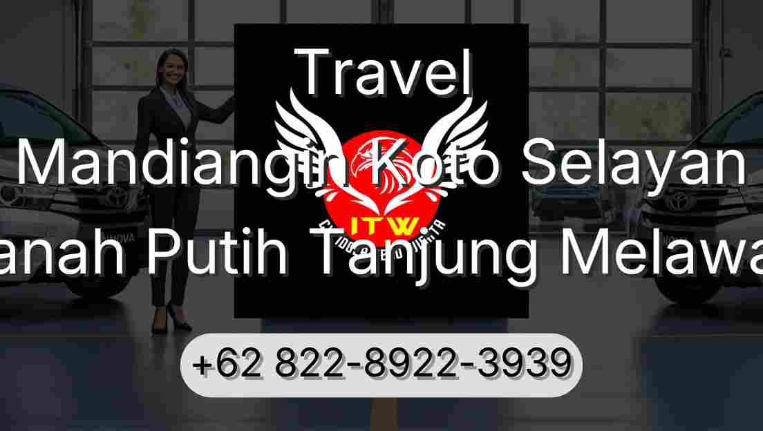 Travel Mandiangin Koto Selayan Tanah Putih Tanjung Melawan