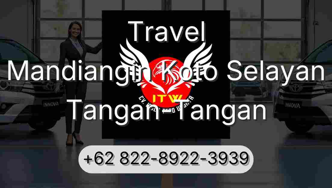 Travel Mandiangin Koto Selayan Tangan-Tangan