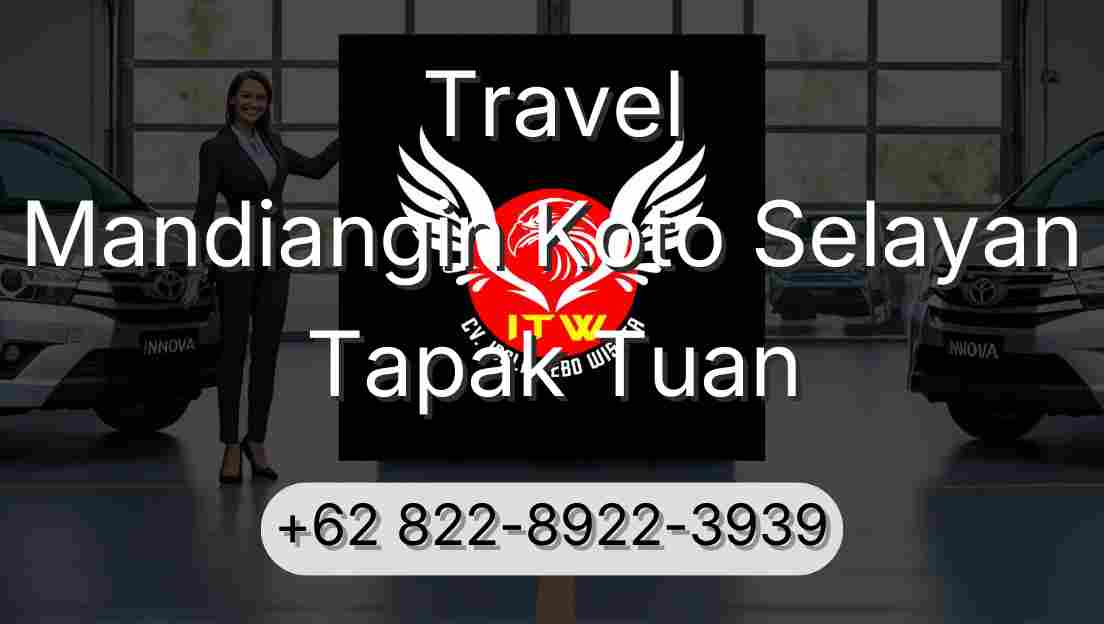 Travel Mandiangin Koto Selayan Tapak Tuan