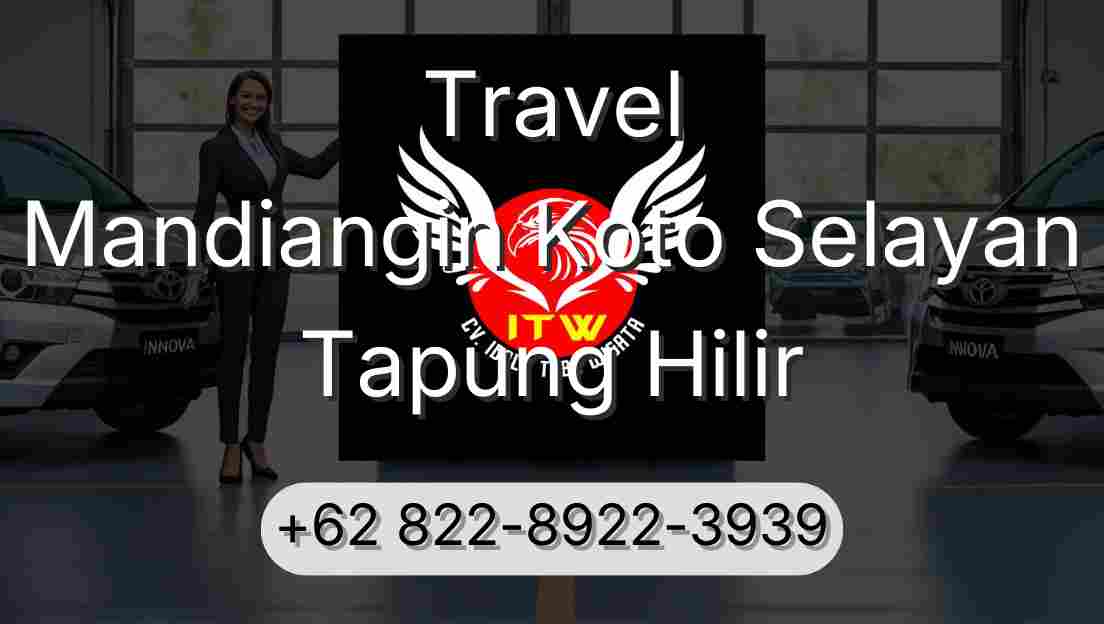 Travel Mandiangin Koto Selayan Tapung Hilir