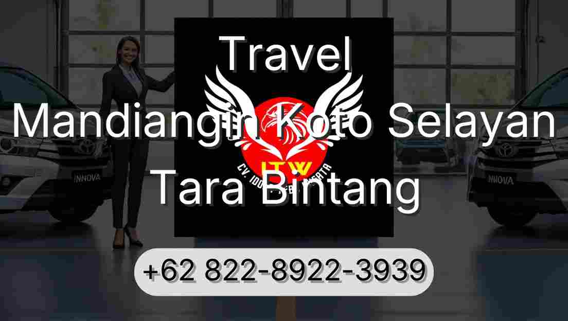 Travel Mandiangin Koto Selayan Tara Bintang