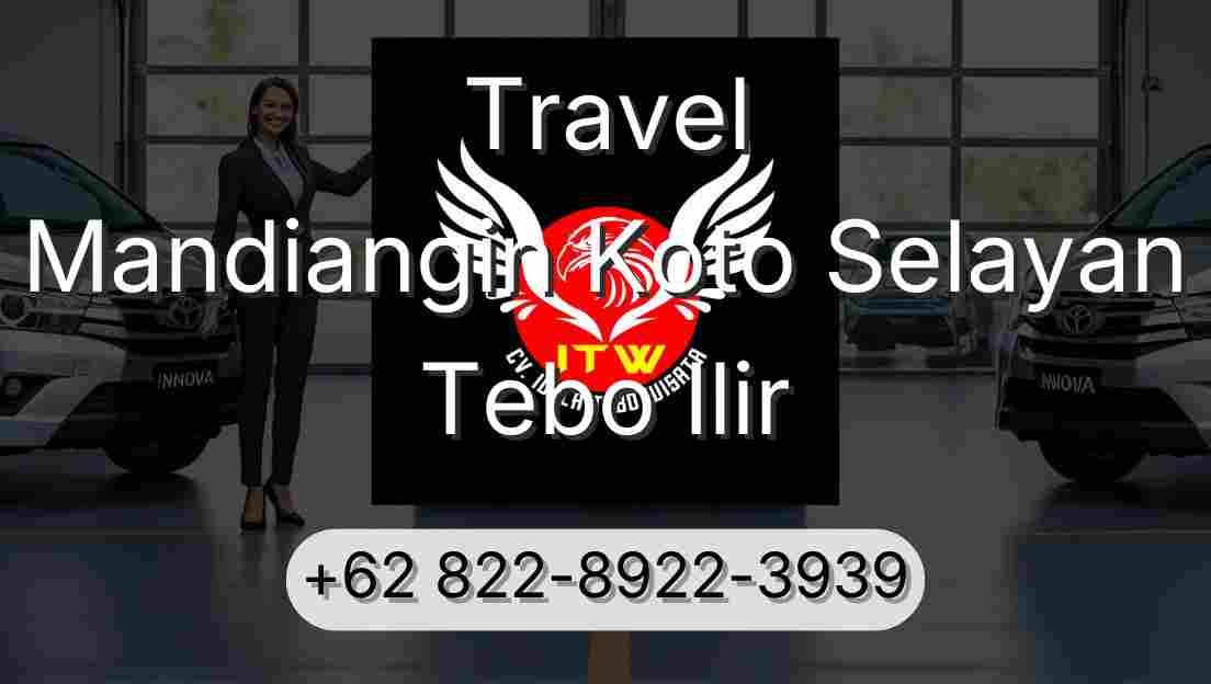 Travel Mandiangin Koto Selayan Tebo Ilir