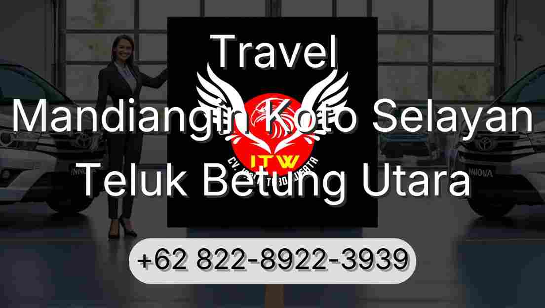 Travel Mandiangin Koto Selayan Teluk Betung Utara